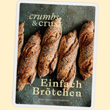 Crumbs & Crust „Einfach Brötchen“