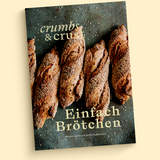 Crumbs & Crust „Einfach Brötchen“