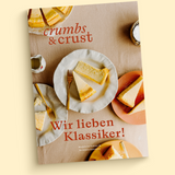 Crumbs & Crust „Wir lieben Klassiker“