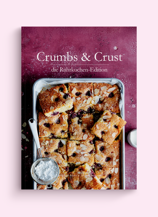 Crumbs & Crust Rührkuchen I Magazin - Jetzt vorbestellen!